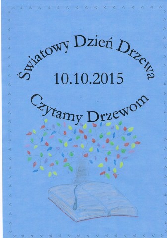 10.10.2015 - Światowy Dzień Drzewa - Czytamy Drzewom